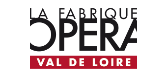 La fabrique opéra Val de Loire
